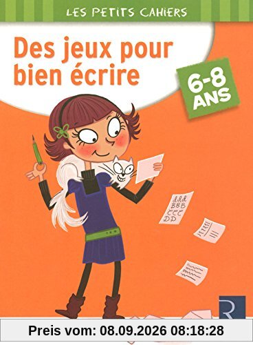 Des jeux pour bien écrire : 6-8 ans