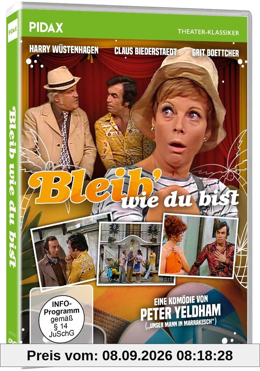 Bleib wie Du bist / Brillante Boulevardkomödie von Wolfgang Spier (Pidax Theater-Klassiker)