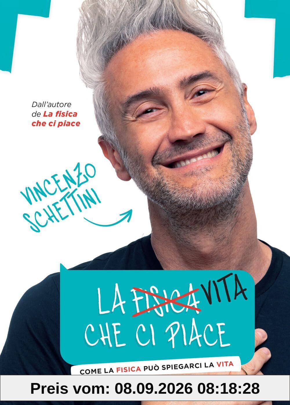 La vita che ci piace. Come la fisica può spiegarci la vita (Varia)