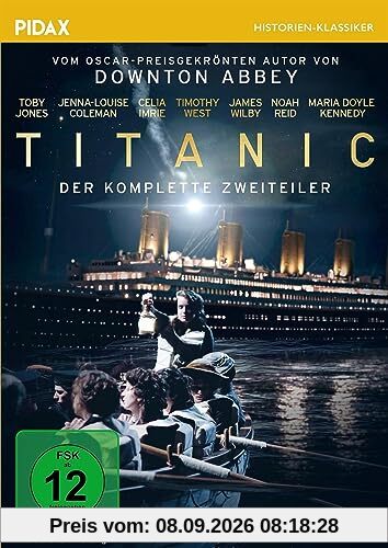 Titanic / Der komplette Zweiteiler vom Autor von DOWNTON ABBEY (Pidax Historien-Klassiker)