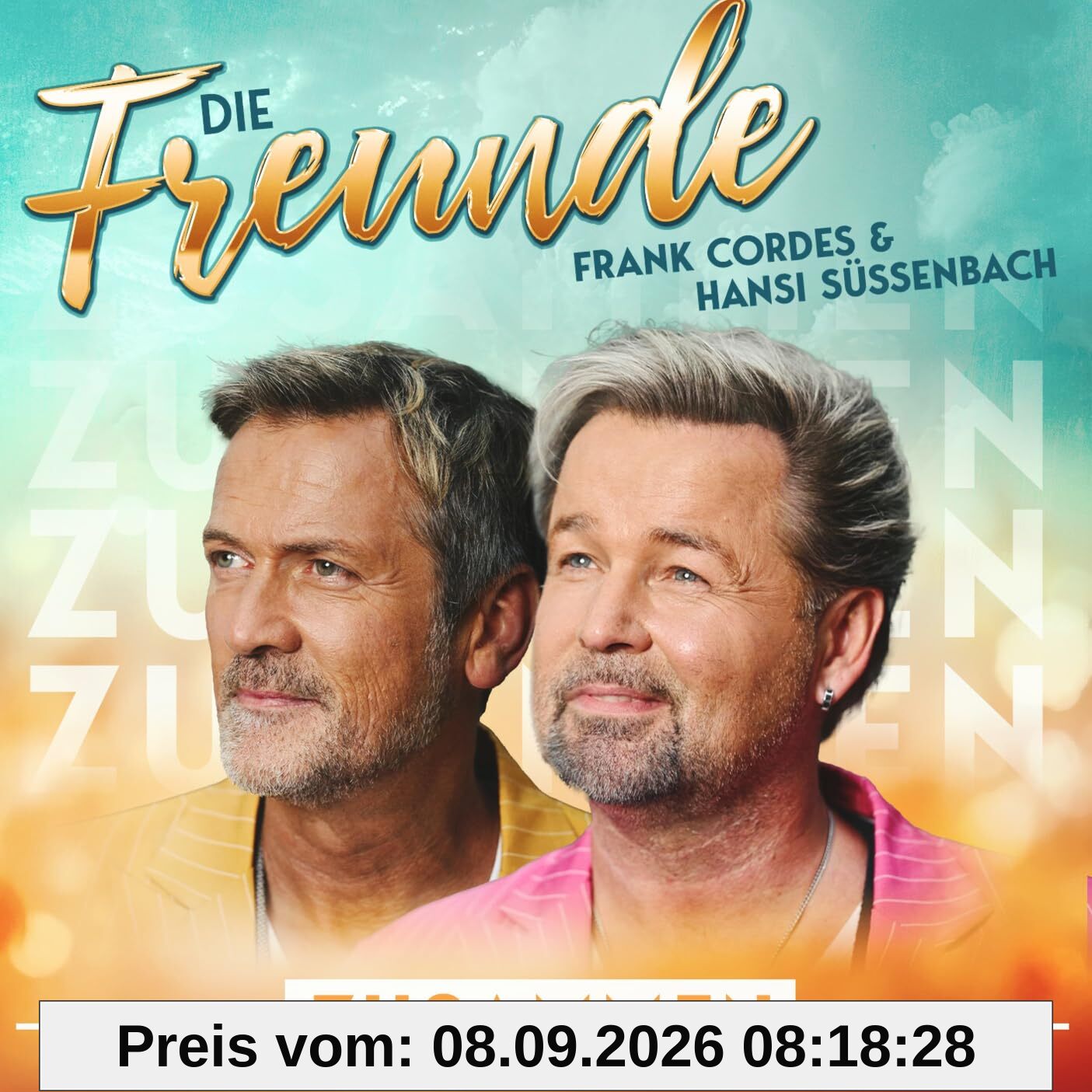 Die Freunde - Frank Cordes & Hansi Süssenbach - Zusammen