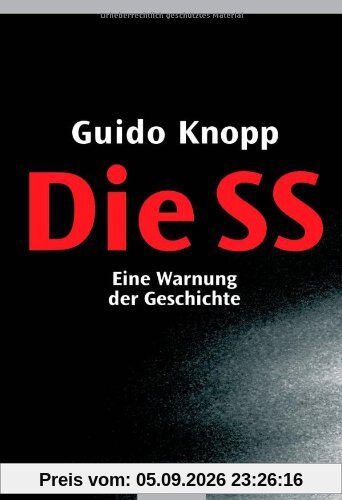 Die SS: Eine Warnung der Geschichte