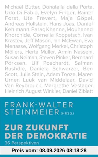 Zur Zukunft der Demokratie: 36 Perspektiven