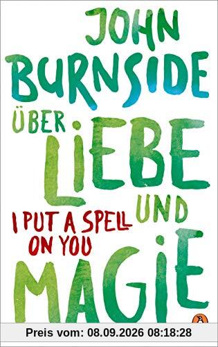 Über Liebe und Magie – I Put a Spell on You