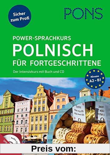PONS Power-Sprachkurs Polnisch für Fortgeschrittene: Der Intensivkurs mit Buch und CD