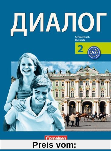 Dialog - Neubearbeitung - 2. Fremdsprache: 2. Lernjahr - Schülerbuch: 2. Fremdsprache. Schülerbuch für den Russischunter