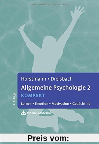 Allgemeine Psychologie 2 kompakt: Lernen, Emotion, Motivation, Gedächtnis. Mit Online-Materialien