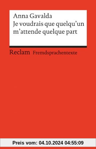 Je voudrais que quelqu'un m'attende quelque part: (Fremdsprachentexte)