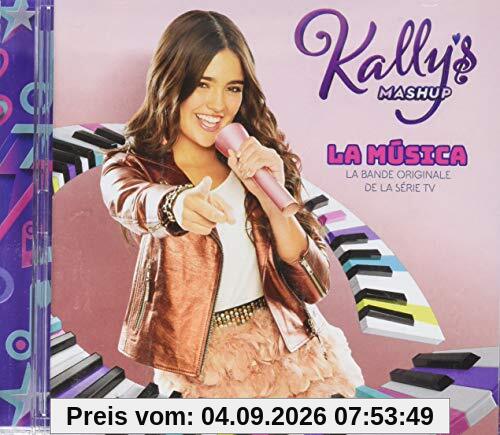 Kally'S Mashup: la Música (Banda Sonora Original de la Serie de TV)