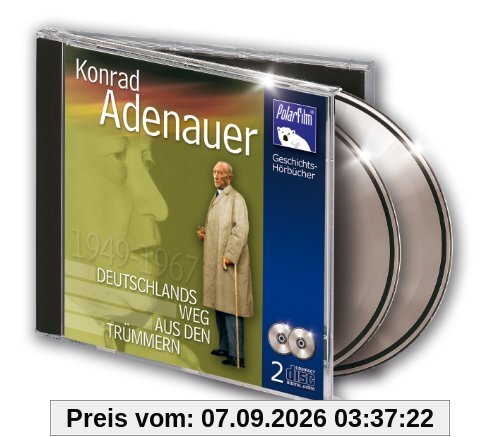 Adenauer, Konrad - Deutschlands Weg aus den Trümmern