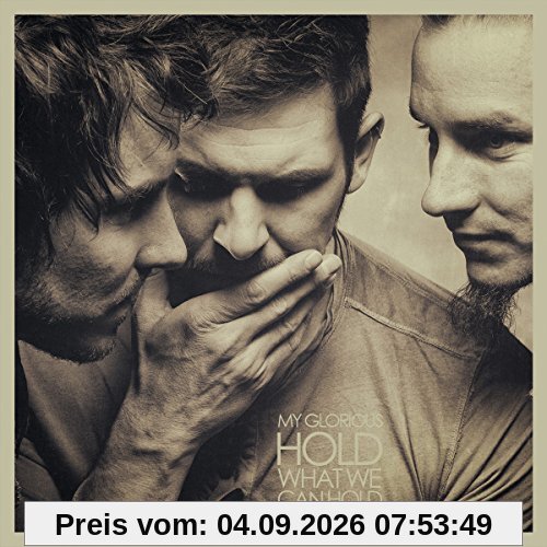 Hold What We Can Hold