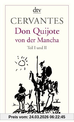 Don Quijote von der Mancha Teil I und II: Roman