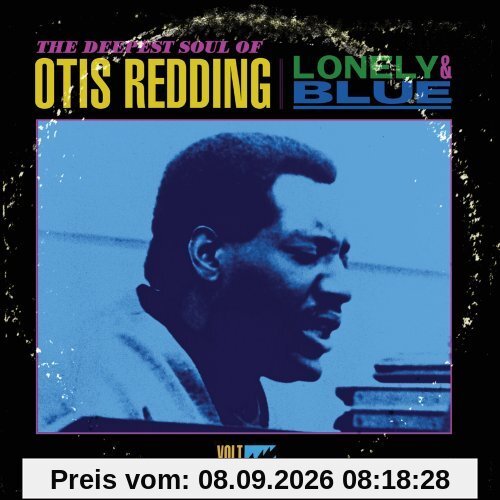 Lonely & Blue: The Deepest Soul of Otis Redding