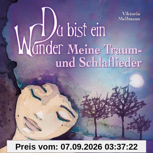 Du bist ein Wunder - Meine Traum- und Schlaflieder
