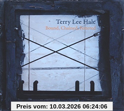 Hale, Terry Lee Bound, Chained, Fettered