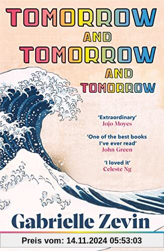 Tomorrow, and Tomorrow, and Tomorrow: The smash-hit Sunday Times bestseller