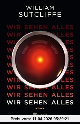 Wir sehen alles: Roman
