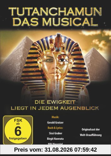 Tutanchamun - Das Musical - Die Ewigkeit liegt in jedem Augenblick - Live von den Festspielen in Gutenstein