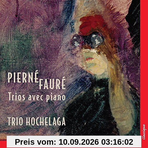 Pierne/Faure:Trios mit Klavier