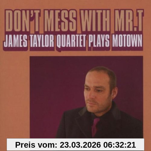 James Taylor Quartet Don't Mess With Mr.T