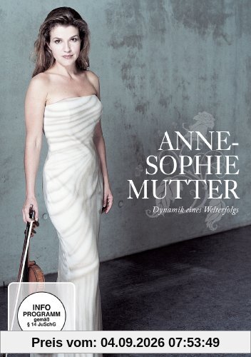 Anne-Sophie Mutter - Dynamik eines Welterfolgs
