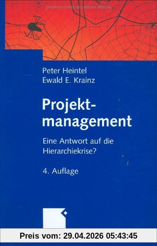 Projektmanagement. Eine Antwort auf die Hierarchiekrise?