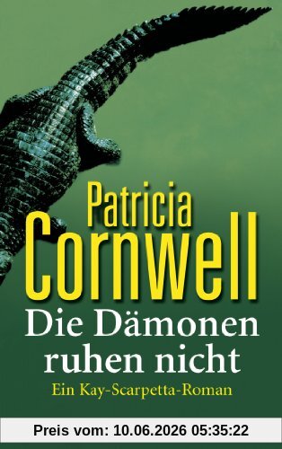 Die Dämonen ruhen nicht: Kay Scarpettas 12. Fall: Ein Kay-Scarpetta-Roman