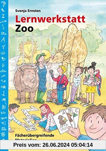 Lernwerkstatt Zoo: Fächerübergreifende Kopiervorlagen (1. bis 3. Klasse) (Lernwerkstatt Sachunterricht)