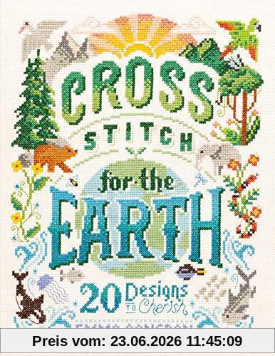 Emma Congdon Cross Stitch For The Earth, 20 Designs To Cherish