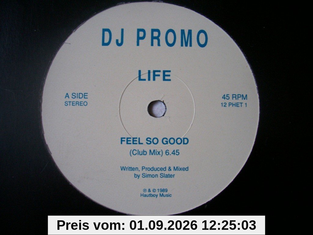 LIFE / FEEL SO GOOD