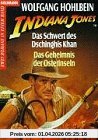 Indiana Jones. Das Schwert des Dschingis Khan; Das Geheimnis der Osterinseln