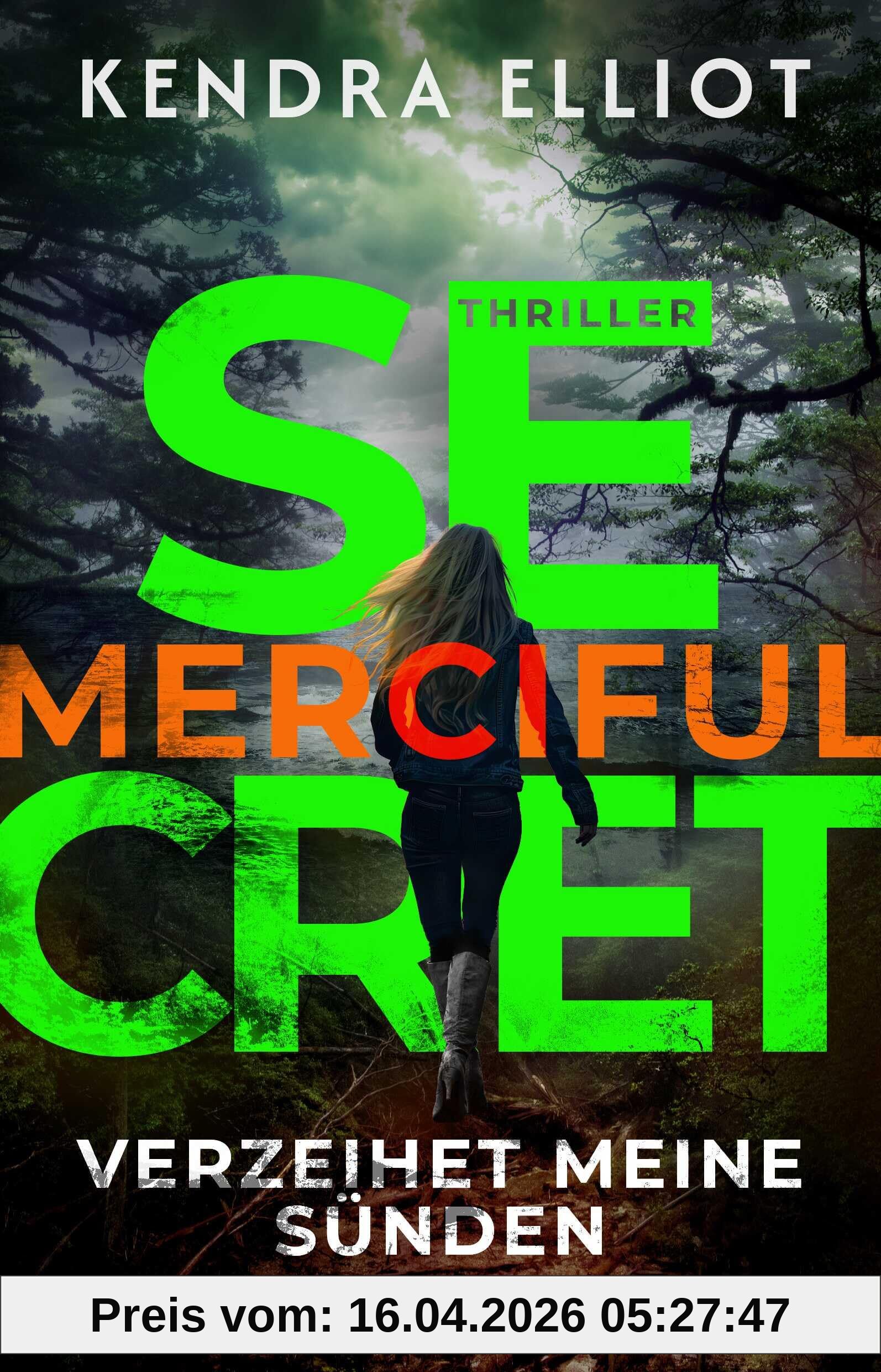 Merciful Secret - Verzeihet meine Sünden: Thriller | Spannende Fälle, Familiengeheimnisse und Romance - Band 3 der amerikanischen Thriller-Reihe (Die Mercy Kilpatrick Serie, Band 3)