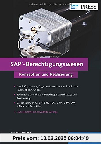 SAP-Berechtigungswesen: Das Standardwerk zu Techniken, Werkzeugen und der praktischen Umsetzung in SAP (SAP PRESS)