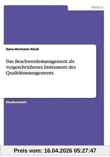 Das Beschwerdemanagement als vorgeschriebenes Instrument des Qualitätsmanagements