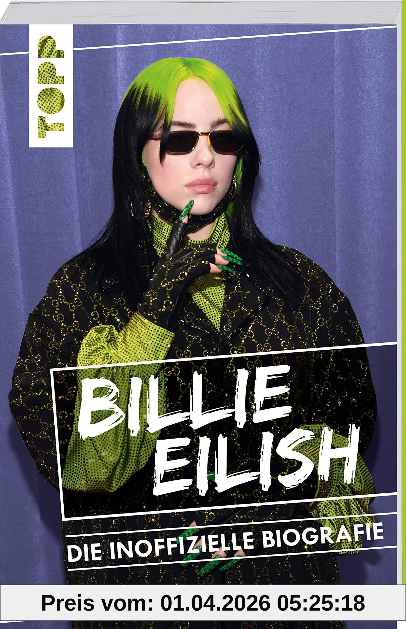 Billie Eilish. Die inoffizielle Biografie