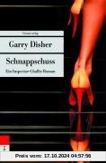 Schnappschuss: Ein Inspector-Challis-Roman