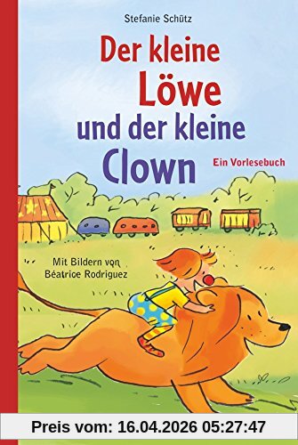 Der kleine Löwe und der kleine Clown: Ein Vorlesebuch