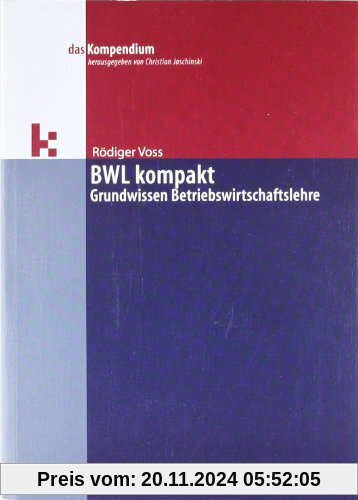 BWL kompakt: Grundwissen Betriebswirtschaftslehre