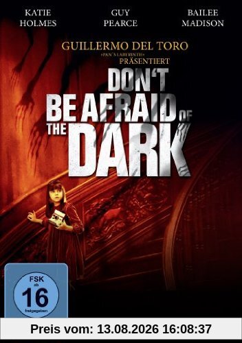 Don't Be Afraid of the Dark