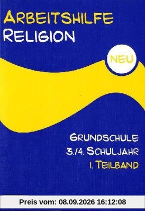 Arbeitshilfe Religion Grundschule NEU 3./4. Schuljahr 1. Halbband: Beerdigungsbräuche erklärt von Kindern für Kinder. Im Auftrag der ... in Baden und Württemberg (RPE)
