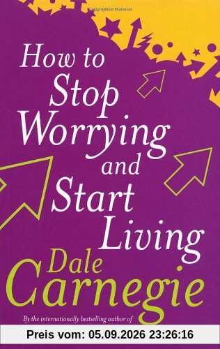 How To Stop Worrying And Start Living (Personal Development)