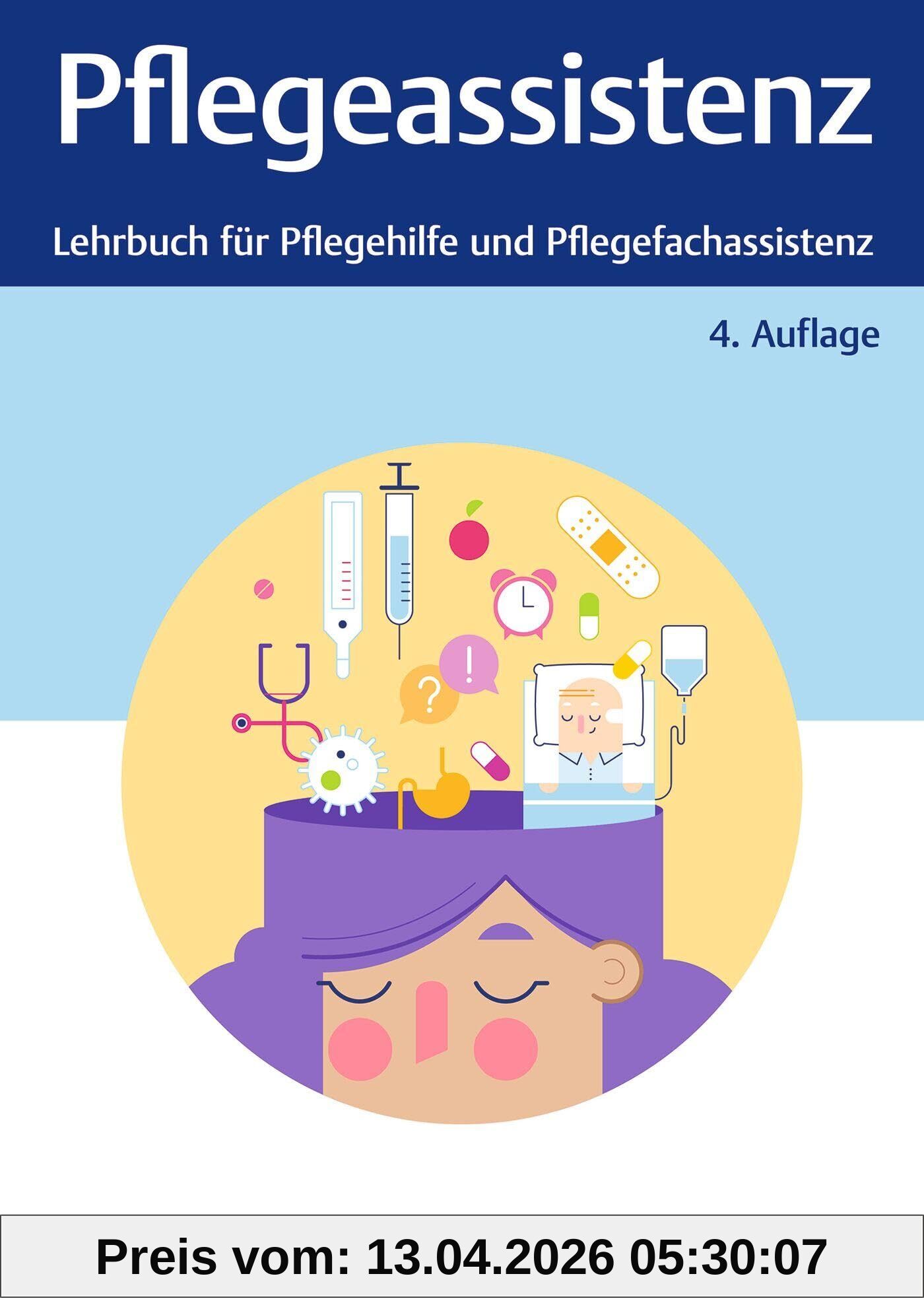 Pflegeassistenz: Lehrbuch für Pflegehilfe und Pflegefachassistenz