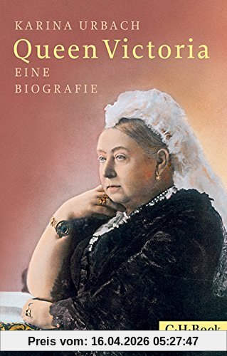 Queen Victoria: Eine Biografie