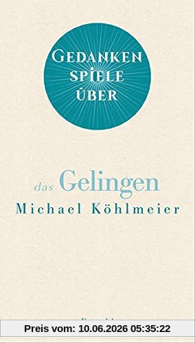 Gedankenspiele über das Gelingen