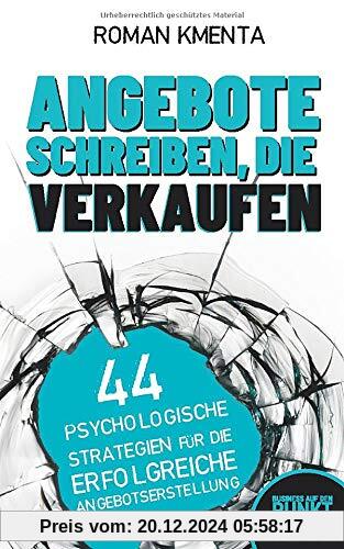 Angebote schreiben, die verkaufen: 44 psychologische Strategien für die erfolgreiche Angebotserstellung (Business auf de