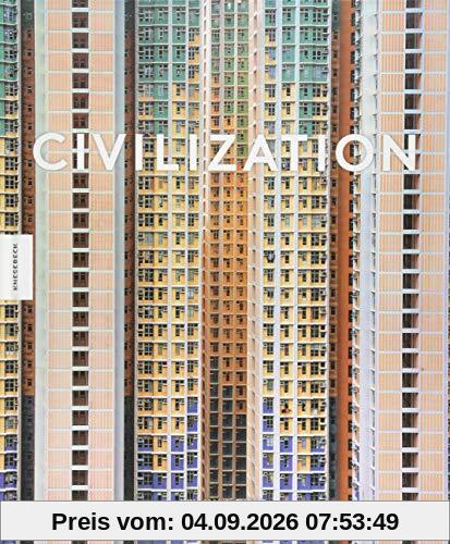 Civilization: Wie wir heute leben