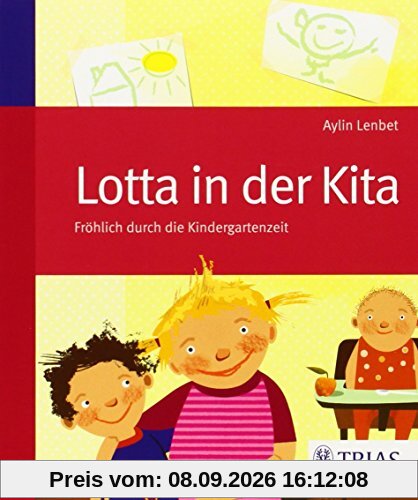Lotta in der Kita: Fröhlich durch die Kindergartenzeit