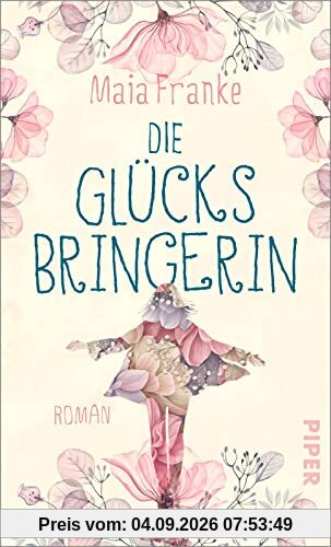 Die Glücksbringerin: Roman | Ein warmherziger Roman für alle Fans von »Der Buchspazierer«