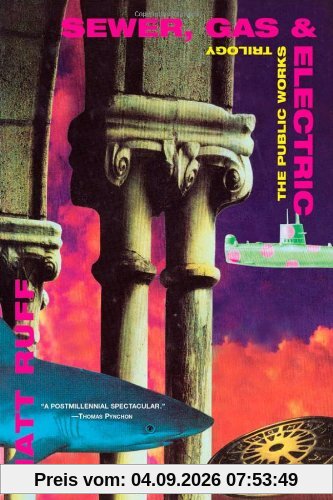 Sewer, Gas & Electric (Public Works Trilogy (Grove Press))