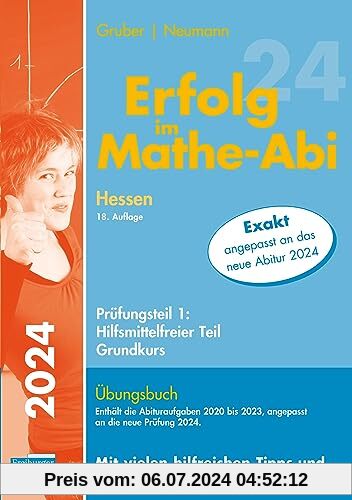 Erfolg im Mathe-Abi 2024 Hessen Grundkurs Prüfungsteil 1: Hilfsmittelfreier Teil